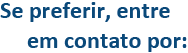 Entre em contato pelo telefone